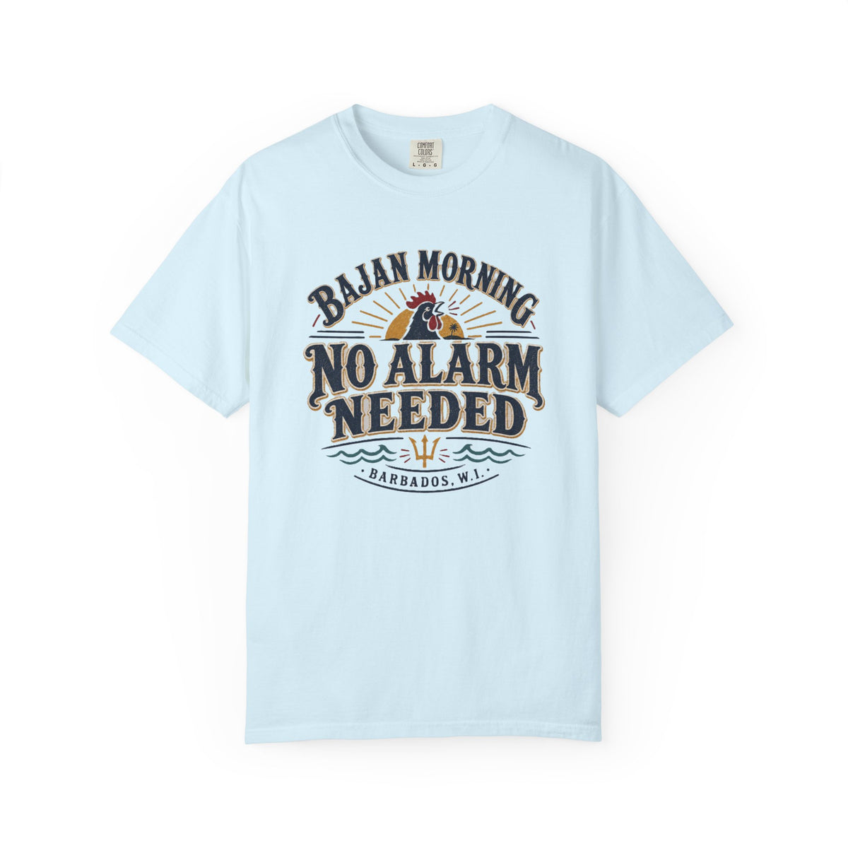 Bajan Morning No Alarm Needed T-Shirt