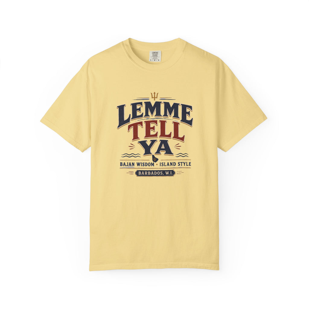 Lemme Tell Ya T-Shirt