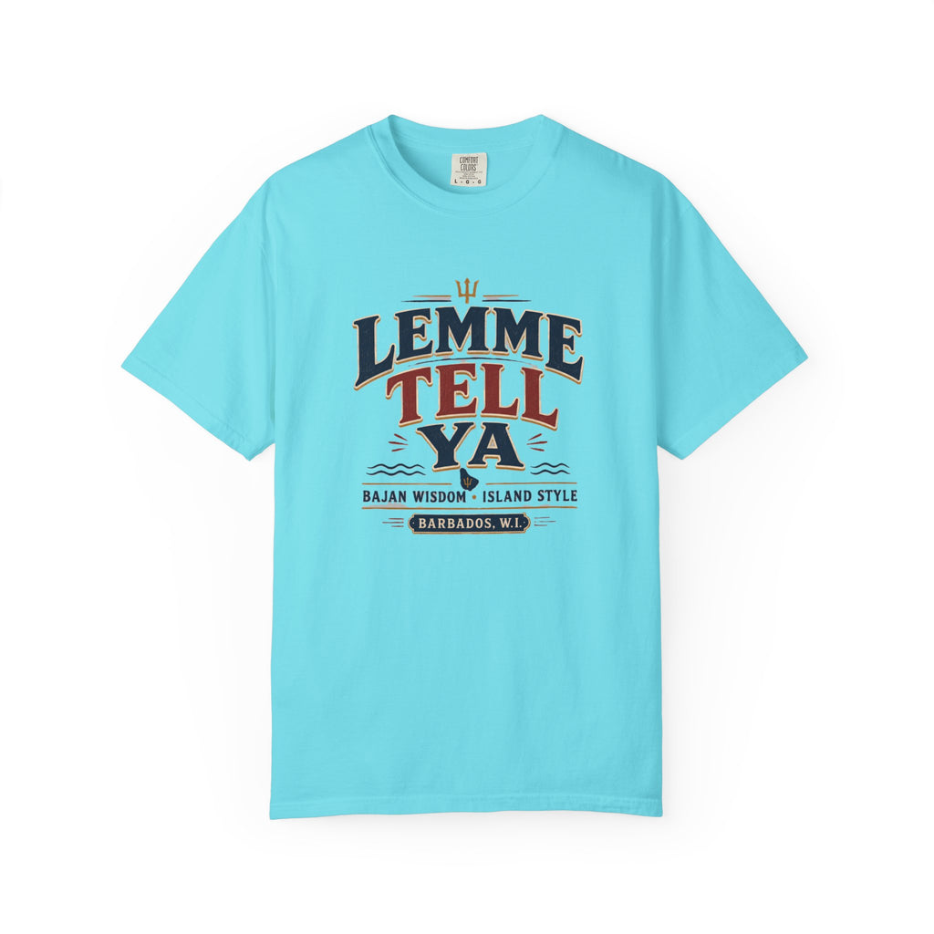 Lemme Tell Ya T-Shirt