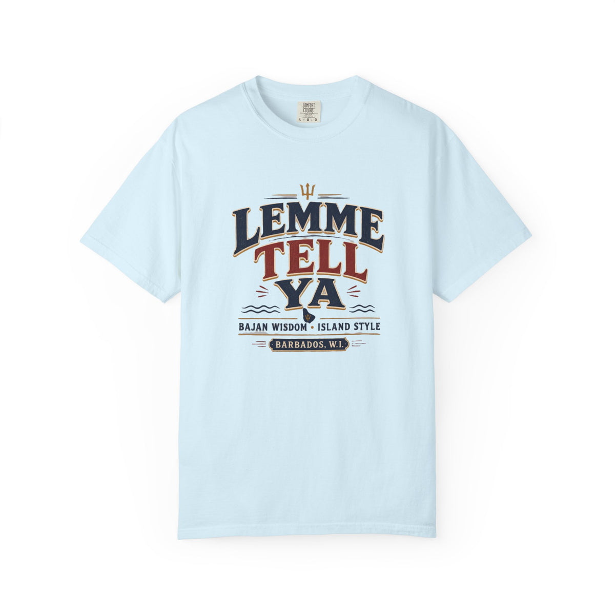 Lemme Tell Ya T-Shirt
