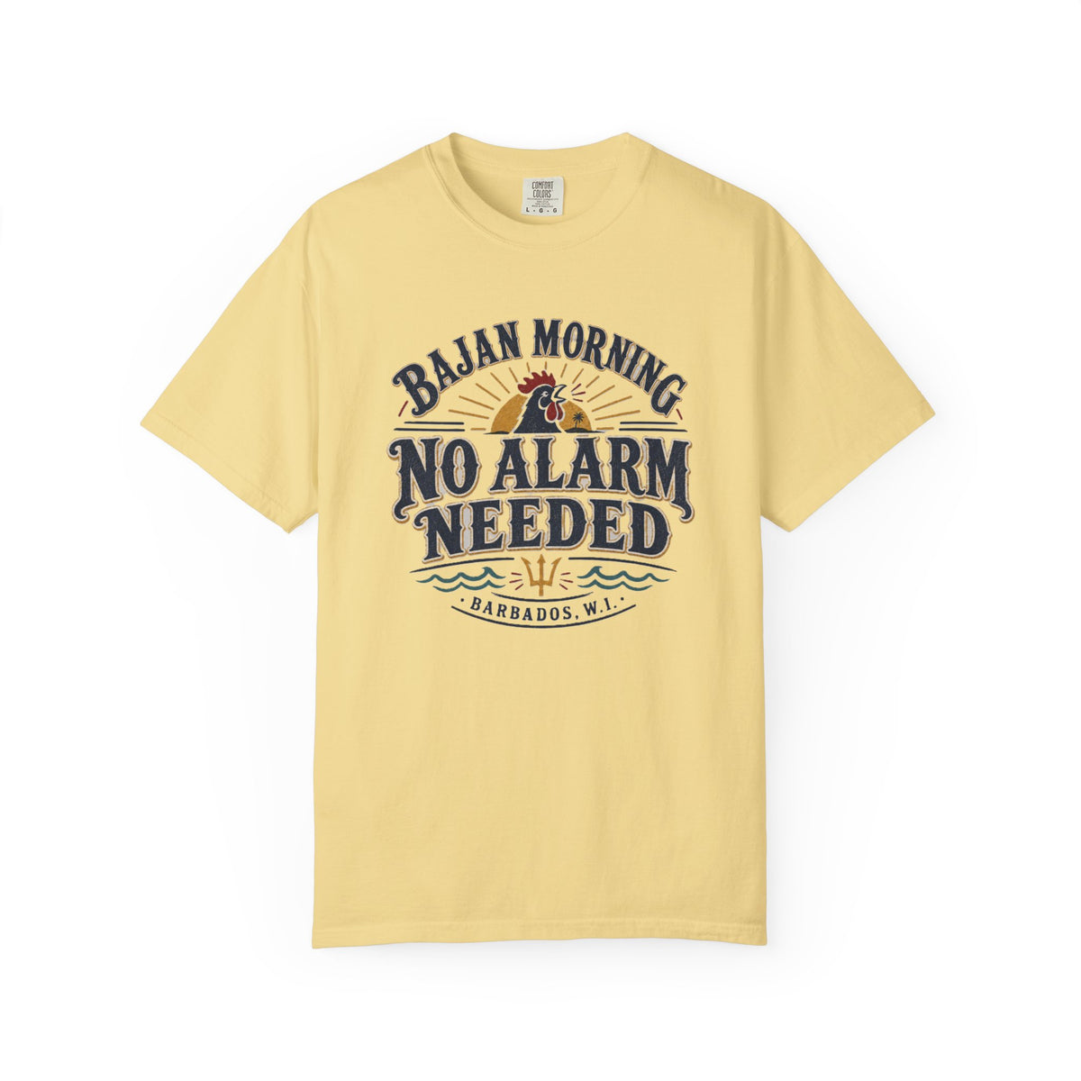 Bajan Morning No Alarm Needed T-Shirt